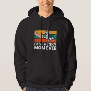 Husky Mum Best Husky Mum Ever Siberian Husky Hoodie