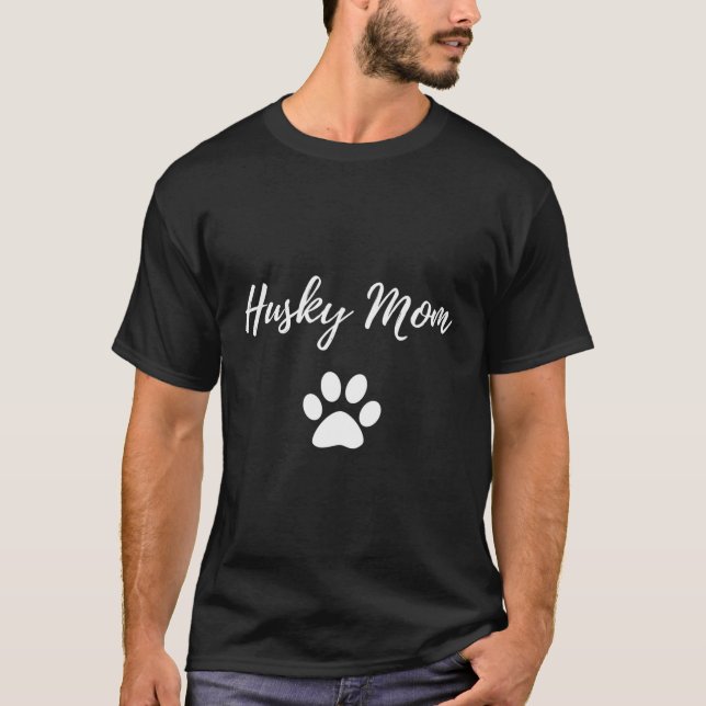 Husky Mum Funny Dog Mum Gift Idea T-Shirt (Front)
