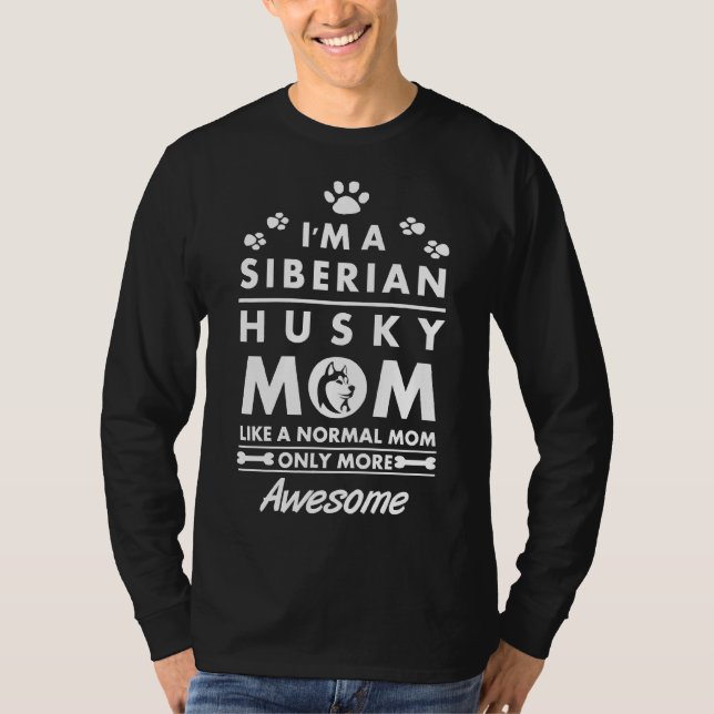 Husky Normal Mum Only More Awesome T-Shirt (Front)