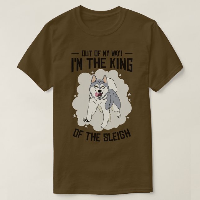 Husky Sledding King Of The Sleigh Sled Dog Racing  T-Shirt (Design Front)