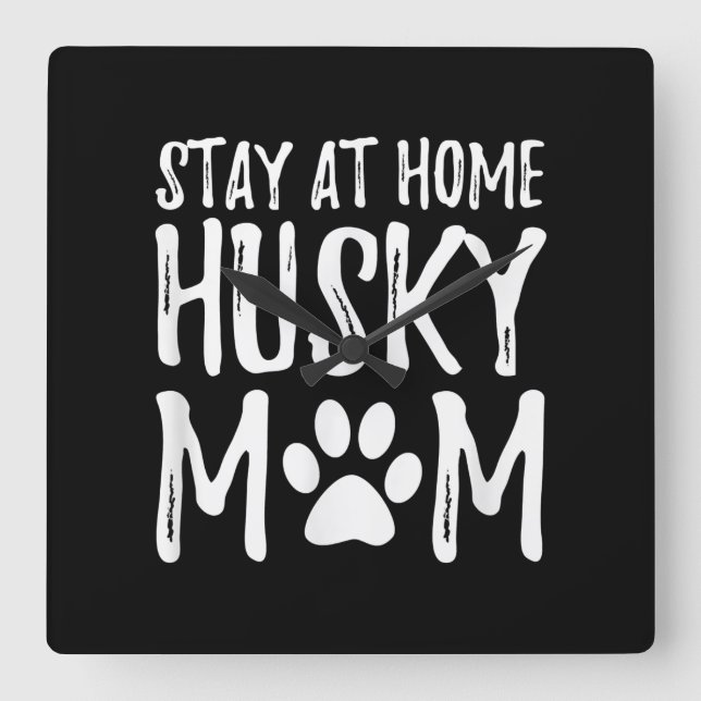 Husky Stay Home | Funny Dog Mum Gift Square Wall Clock (Front)