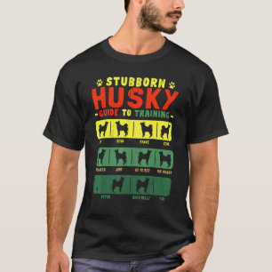 Husky Stubborn Tricks T-Shirt