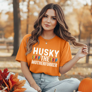 Husky The Motherfurker, Funny Husky Design T-shirt