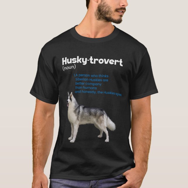 Husky-trovert Siberian Husky Humour Definition Int T-Shirt (Front)