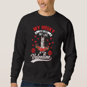 Husky Valentine's Day Siberian Husky Sweatshirt