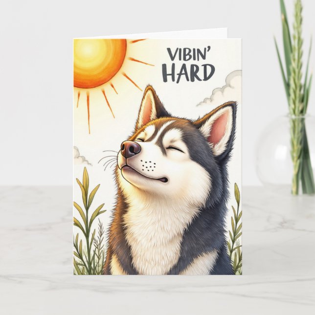 Husky "Vibin’ Hard" Funny Greeting Card (Front)