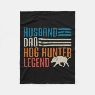 Husnd Dad Hog Hunter Legend Father's Day Funny Hog Fleece Blanket
