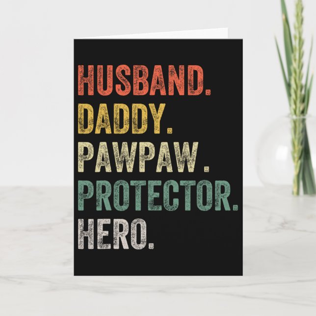 Husnd Daddy Pawpaw Protector Hero Funny Father Fat Card (Front)