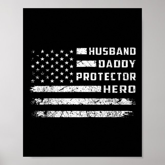 Husnd Daddy Protector Hero American Flag Fathers D Poster (Front)