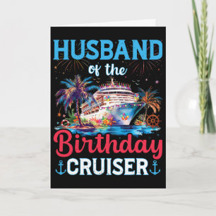 Husnd Of The Birthday Cruiser Funny Cruise Birthda Card