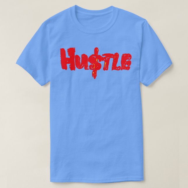 hustle  6 T-Shirt (Design Front)