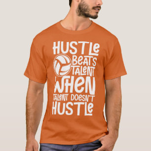 Hustle Beats Talent player team gift T-Shirt