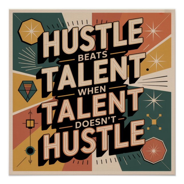 Hustle Beats Talent When Talent Doesn't Hustle Poster (Front)
