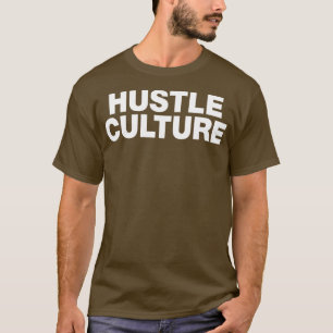 Hustle Culture T-Shirt