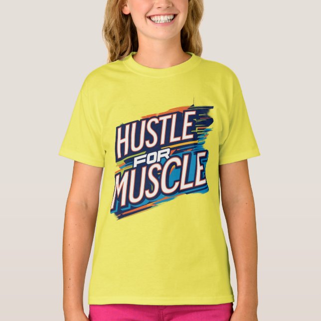 Hustle for muscle T-Shirt (Front)