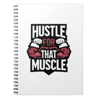 Hustle for That Muscle – Funny Gym Motivation Notebook