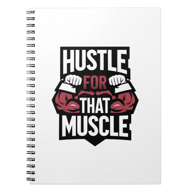 Hustle for That Muscle – Funny Gym Motivation Notebook (Front)
