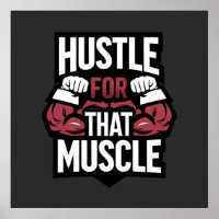 Hustle for That Muscle – Funny Gym Motivation
