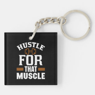 Hustle for that Muscle Gym Exercise Workout Key Ring