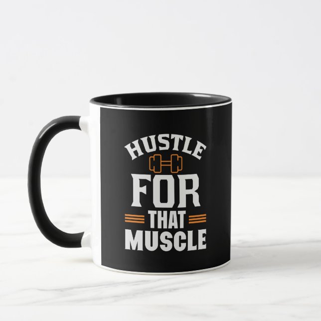 Hustle for that Muscle Gym Exercise Workout Mug (Left)