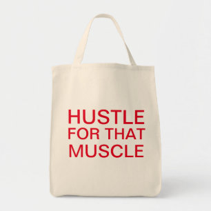 hustle for that muscle tote bag