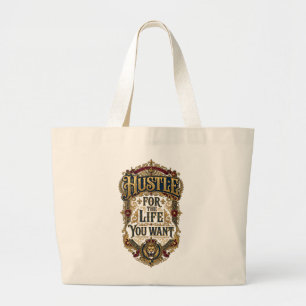 Hustle For The Life You Want - Royal Lion Crown Large Tote Bag