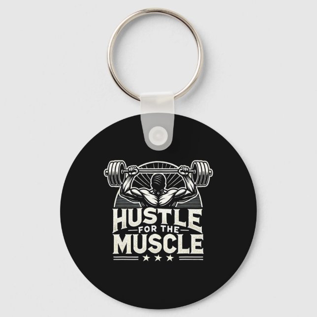 Hustle For The Muscle Barbell Bodybuilding  Key Ring (Front)