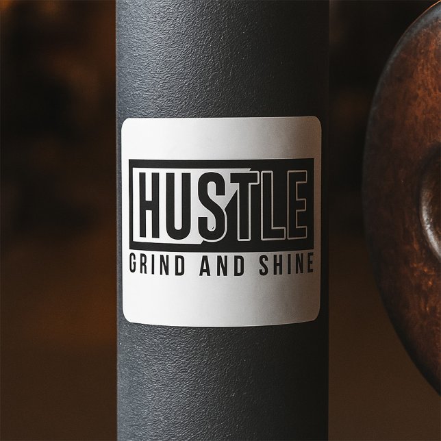 Hustle Grind and Shine Motivational Quote Square Sticker (Creator Uploaded)