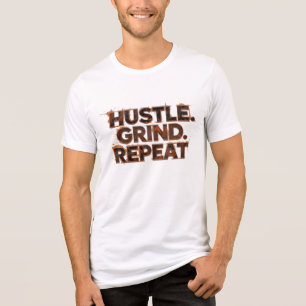 "Hustle Grind Repeat T-Shirt Motivational Gym Te Tri-Blend Shirt