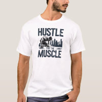 Hustle Hard, Build That Muscle