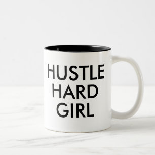 Hustle Hard Girl Funny Humour Joke Slogan Mug