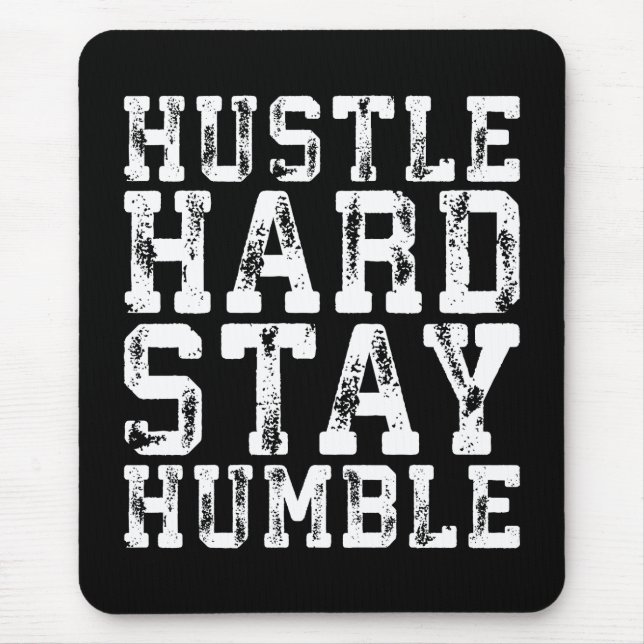 Hustle Hard, Stay Humble - Inspirational Words Mouse Pad (Front)