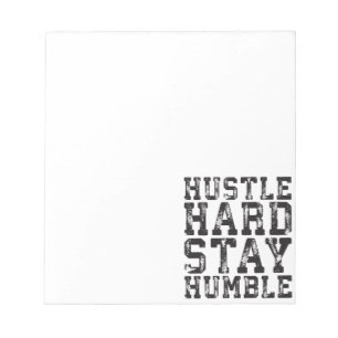 Hustle Hard, Stay Humble - Inspirational Words Notepad