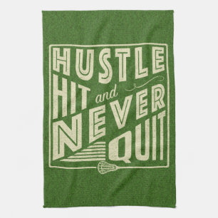 Hustle Hit and Never Quit Lacrosse Tea Towel