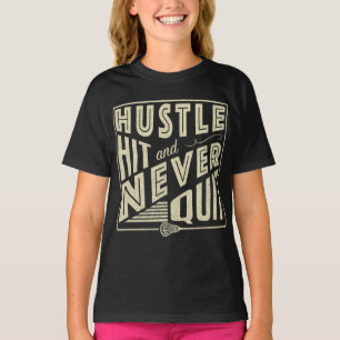 Hustle Hit and Never Quit Lacrosse Tee