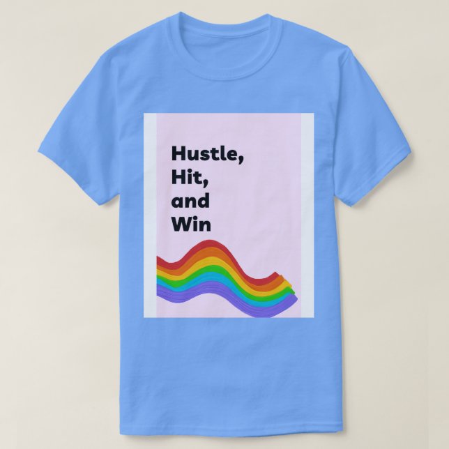 Hustle Hit and Win T-Shirt (Design Front)