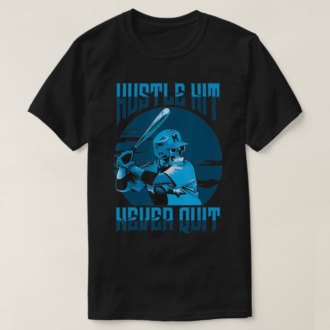 Hustle Hit never Quit Baseball catcher  T-Shirt (Design Front)
