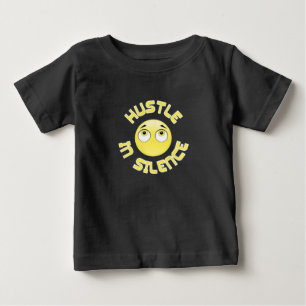 hustle in silence,smile cute baby T-Shirt