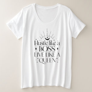 Hustle Like A Boss Live Like A Queen T-Shirt Plus Size T-Shirt