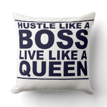 Hustle like a boss sleep like a Queen