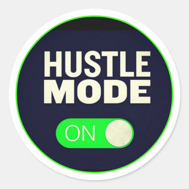 Hustle Mode On Classic Round Sticker (Front)