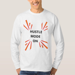 HUSTLE MODE ON Motivation Sweatshirt Dominate T-Shirt