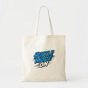 "Hustle Mode On" Motivational Quote Tote Bag