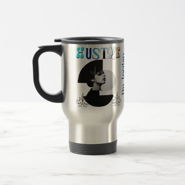 Hustle Mug – Morning Motivation Coffee Cup  (Left)