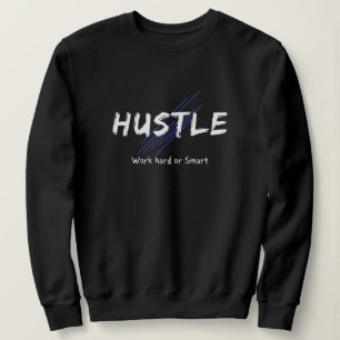 Hustle T-Shirt Sweatshirt