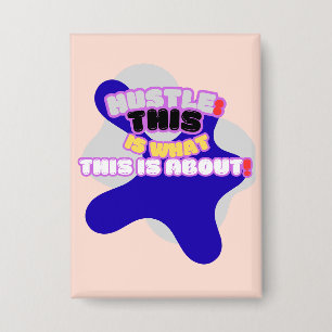 Hustle: this is what this is about!