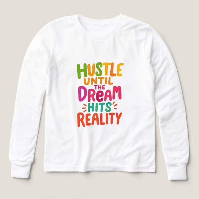 Hustle Until the Dream Hits Reality – Motivational (Design Front)