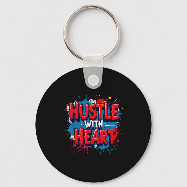 Hustle With Heart - Working With Heart And Mind  Key Ring (Front)
