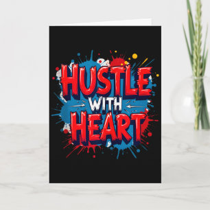 Hustle With Heart - Working With Heart And Mind Ta Card
