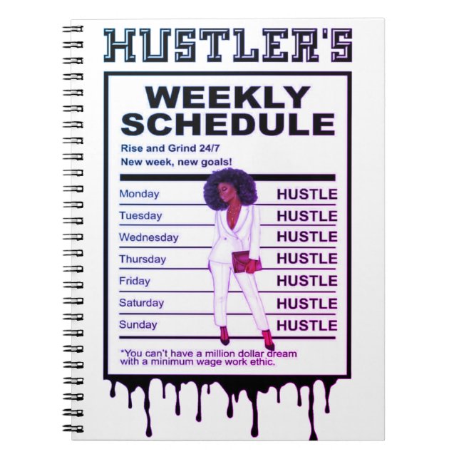 Hustler’s Weekly Schedule  Notebook (Front)